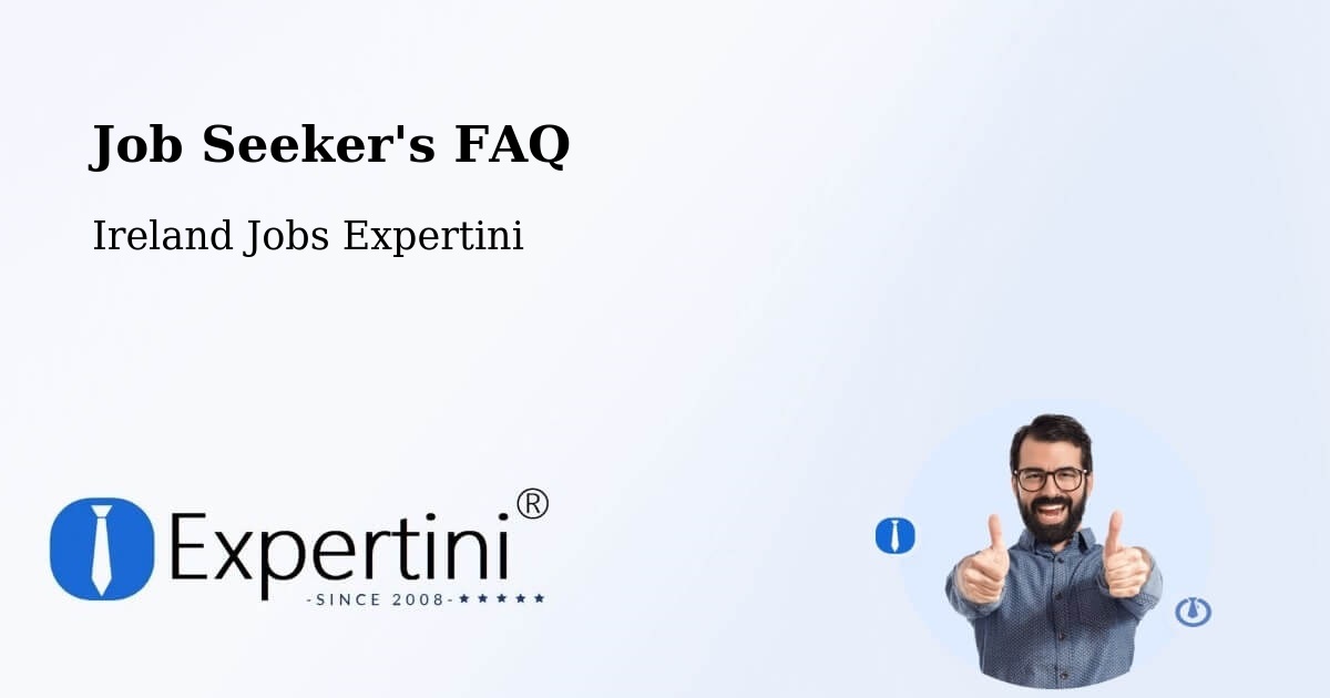 Job Seeker FAQ – Ballivor - Ireland Jobs Expertini